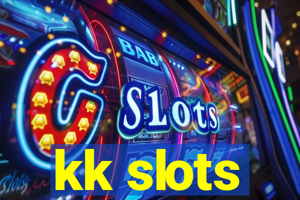kk slots